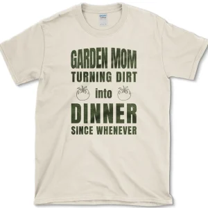 garden mom t shirt essential tees s natural essential tees garden mom tees turning dirt into dinner 1256619810