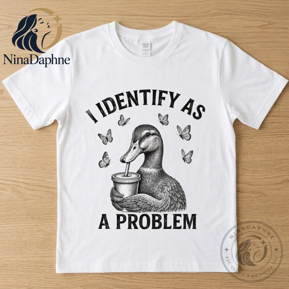 I Identify As A Problem Duck Graphic T Shirt