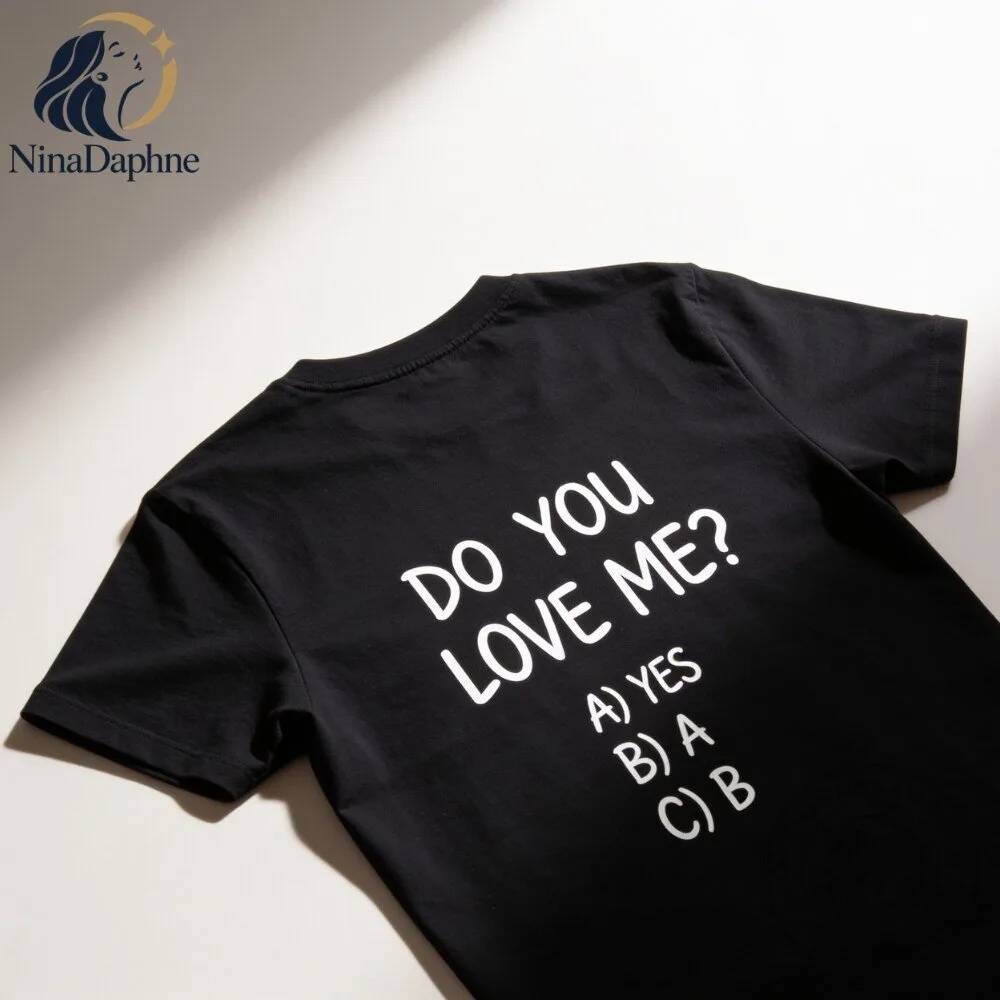 Do You Love Me Funny Question Graphic Black T Shirt 8 Do You Love Me Funny Question Graphic Black T Shirt